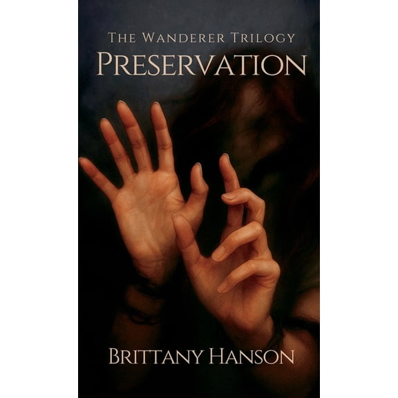 Preservation: The Wanderer Trilogy: Book Two, (Hardcover)