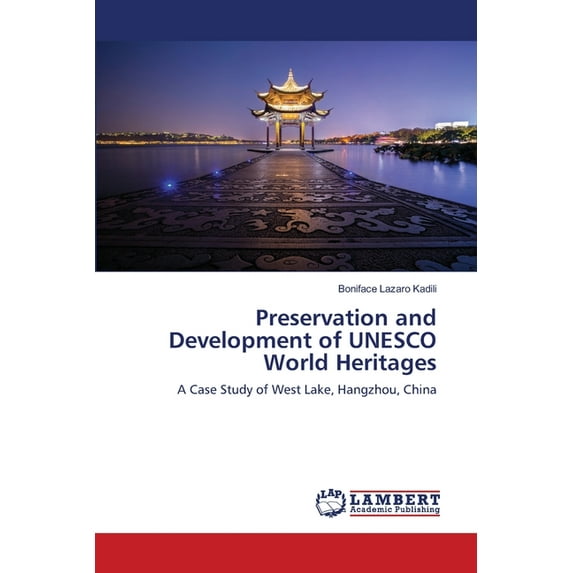 Preservation and Development of UNESCO World Heritages (Paperback)