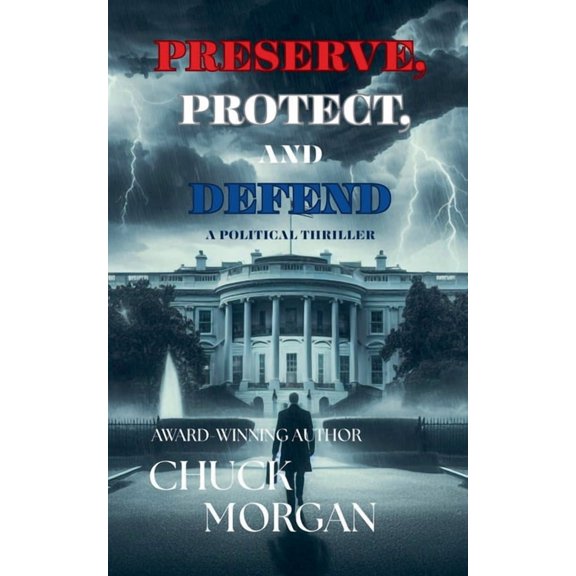 Preserve, Protect, And Defend, (Paperback)