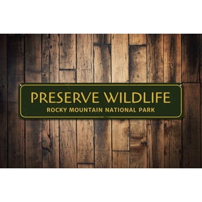 Preserve Wildlife Sign National Park Destination Sign Rocky Mountain Sign Custom Location Sign - Wildlife - Size: 16 x 4 Inches