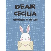 Preserve the Memory Dear Cecilia, Chronicles of My Life A Girl's Thoughts, Book 1, Paperback