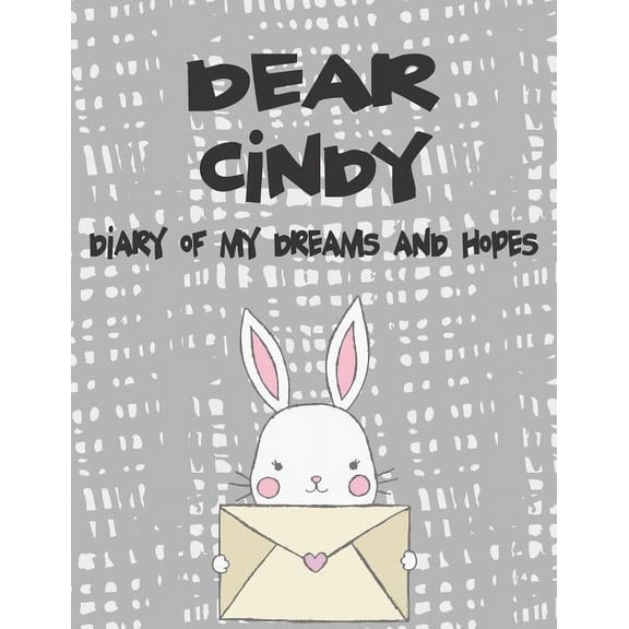 Preserve the Memory Dear Cindy, Diary of My Dreams and Hopes: A Girl's Thoughts, Book 1, (Paperback)