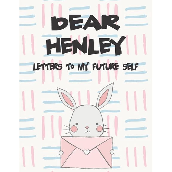 Preserve the Memory Dear Henley, Letters to My Future Self: A Girl's Thoughts, Book 1, (Paperback)