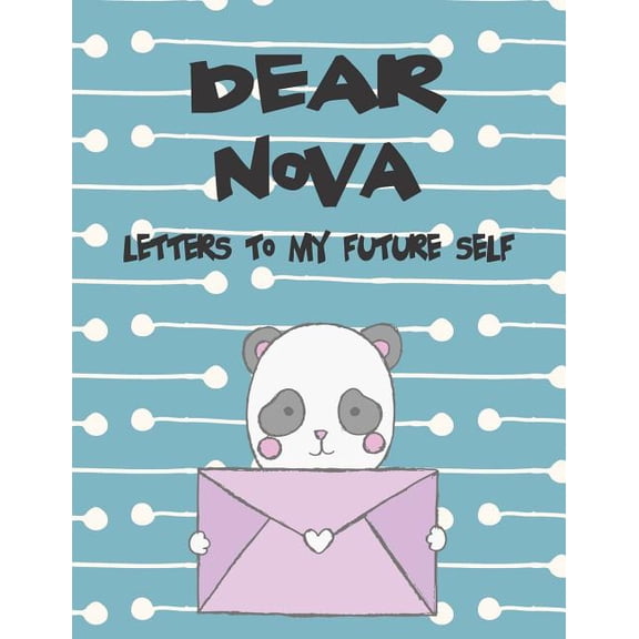 Preserve the Memory Dear Nova, Letters to My Future Self: A Girl's Thoughts, Book 1, (Paperback)