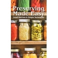 thumbnail image 1 of Pre-Owned Preserving Made Easy: Small Batches and Simple Techniques (Paperback) 1770850945 9781770850941, 1 of 1