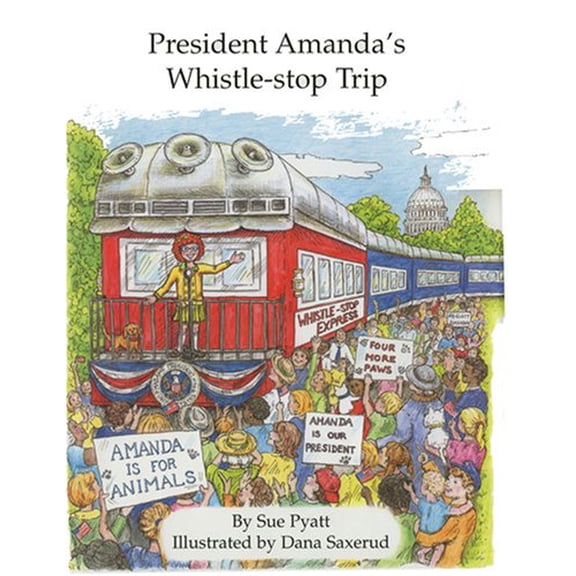 Pre-Owned President Amanda's Whistle-Stop Trip (Hardcover) 0974257516 9780974257518