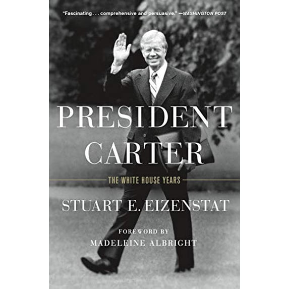 Pre-Owned President Carter: The White House Years (Paperback) 1250104564 9781250104564