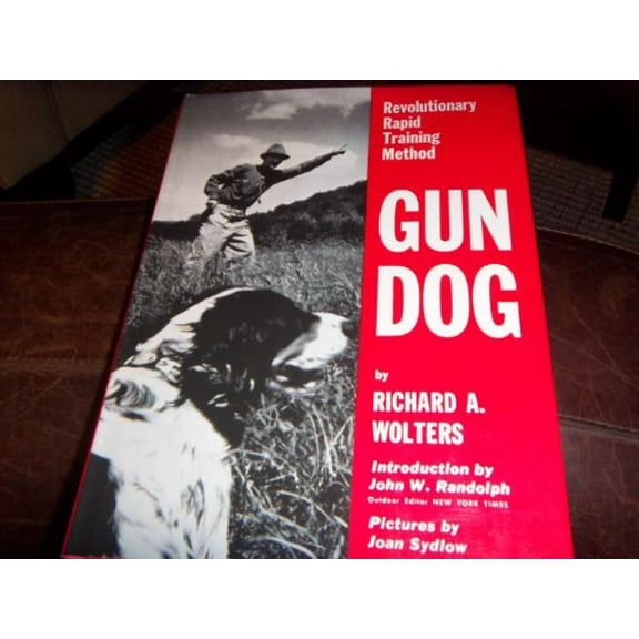 Pre-Owned Gun Dog Revolutionary Rapid Training Method (Hardcover) 0525244808 9780525244806