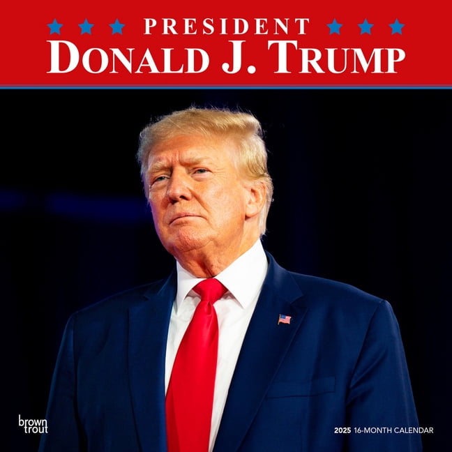 President Donald J. Trump 2025 12 X 24 Inch Monthly Square Wall Calendar Plastic-Free Browntrout Celebrity Apprentice Tower Republican Potus (Wall)