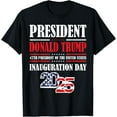 President Donald Trump Inauguration Day 2025 47th USA Flag TShirt