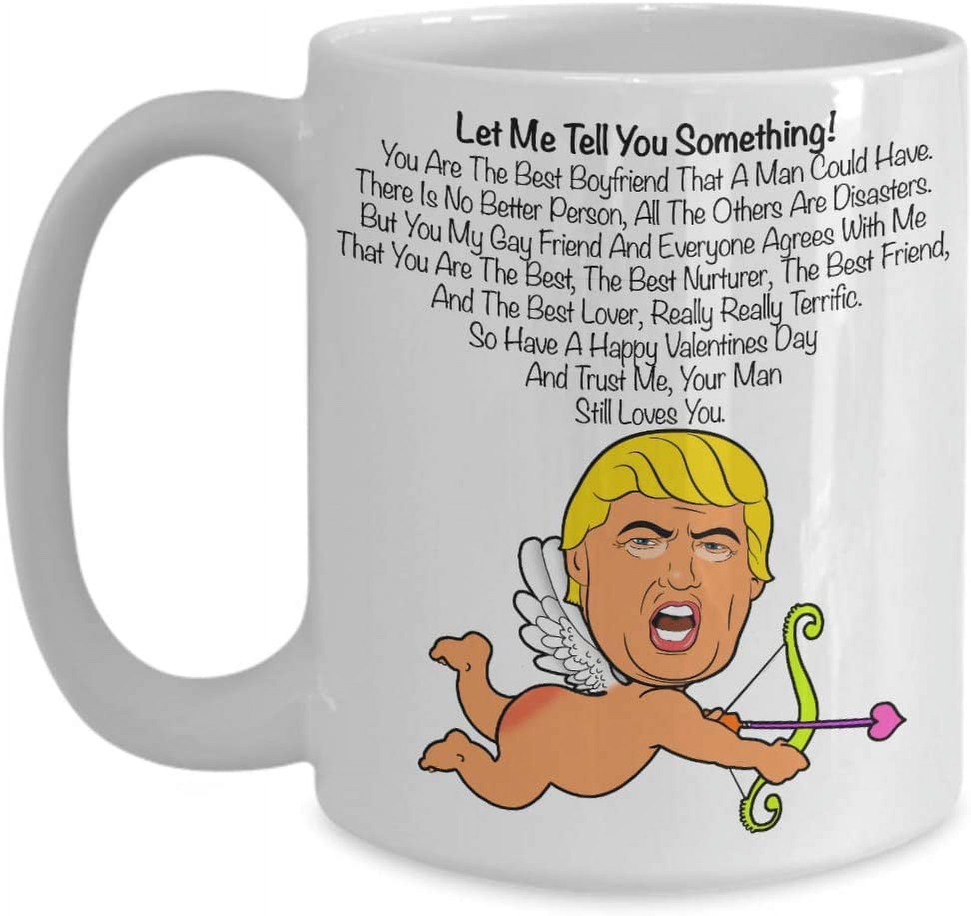 https://i5.walmartimages.com/seo/President-Donald-Trump-s-Valentine-s-Day-Message-Mug-For-Your-Valentine-Fun-Gift-Large-15oz-Ceramic-Cups-Coffee-Tea-Drinks-Ice-Cream-For-Gay-Boyfrien_66f5265a-e39b-4891-a3af-4937c01b0026.331cddaa675dfdb59b5115a8c7870a62.jpeg