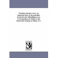 thumbnail image 1 of President Lincoln's views. An important letter on the principles involved in the Vallandigham case. Correspondence in re, (Paperback), 1 of 1