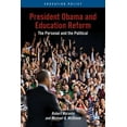 thumbnail image 1 of Pre-Owned President Obama and Education Reform: The Personal and the Political (Paperback) 1137030925 9781137030924, 1 of 1