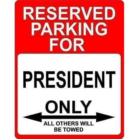 President Reserved Parking Aluminum Sign, Official Marker Plaque for Government Facilities, Executive Reserved Parking Sign, 8x12 Inch