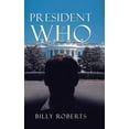 thumbnail image 1 of President Who (Hardcover), 1 of 1