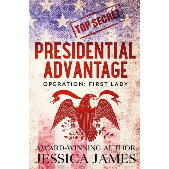 Phantom Force Tactical: Presidential Advantage: Operation First Lady (Paperback)
