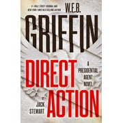 Presidential Agent Novels W. E. B. Griffin Direct Action, Hardcover