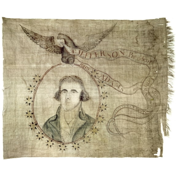 Presidential Campaign: 1800. /N'Thomas Jefferson - President Of The U.S.A. / John Adams - No More.' Presidential Campaign Banner, 1800. Poster Print by (24 x 36)