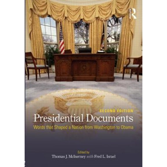 Pre-Owned Presidential Documents: Words that Shaped a Nation from Washington to Obama Paperback