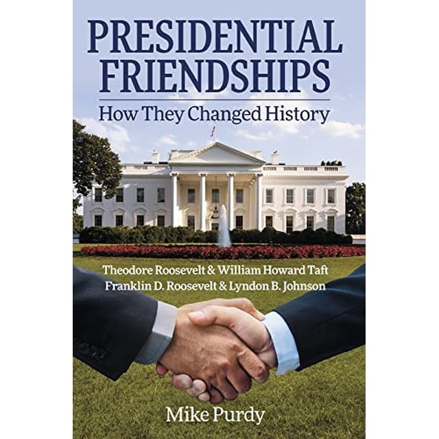 PreOwned Presidential Friendships How They Changed History