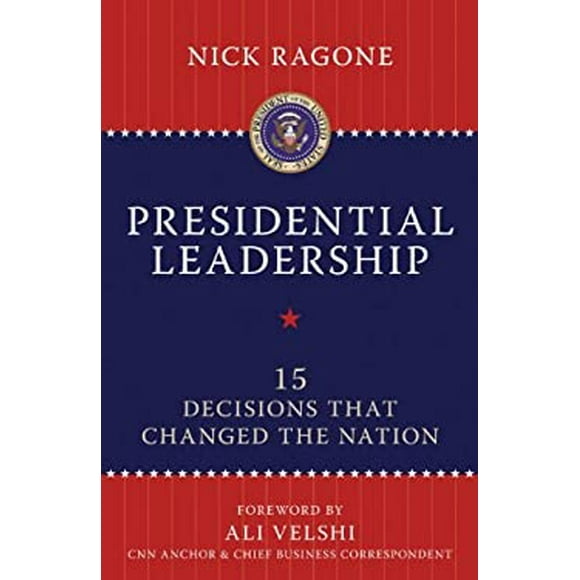 Pre-Owned Presidential Leadership: 15 Decisions That Changed the Nation  Hardcover Nick Ragone
