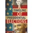 thumbnail image 1 of Presidential Politics: A Timeline of Presidential Elections (Paperback), 1 of 1