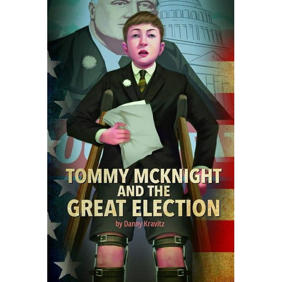 Presidential Politics: Tommy McKnight and the Great Election (Paperback)