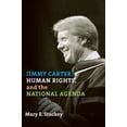 thumbnail image 1 of Pre-Owned Jimmy Carter, Human Rights, and the National Agenda (Hardcover) 1603440747 9781603440745, 1 of 1