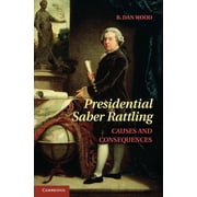 Presidential Saber Rattling, Hardcover