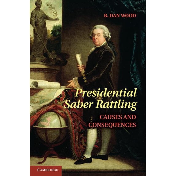 Presidential Saber Rattling, (Hardcover)