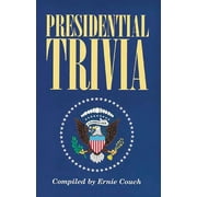 ERNIE COUCH Presidential Trivia (Paperback)