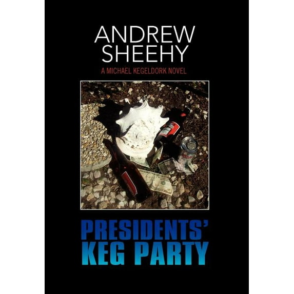 Presidents' Keg Party (Hardcover)