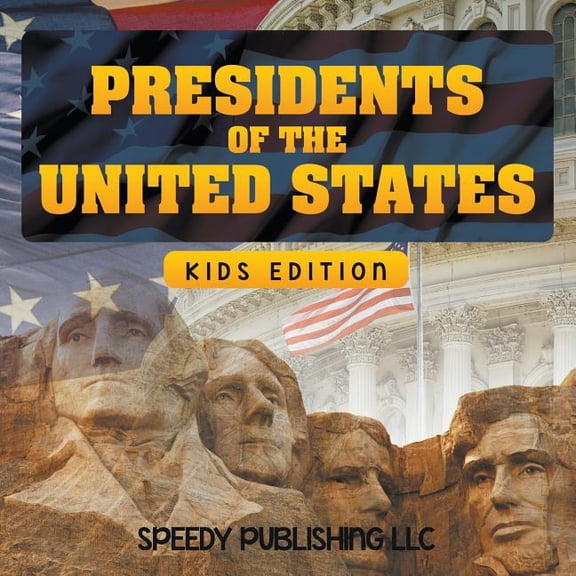 Presidents Of The United States (Kids Edition), (Paperback)
