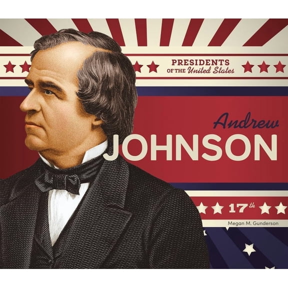 Presidents of the United States Andrew Johnson, (Hardcover)