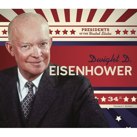 Presidents of the United States Dwight D. Eisenhower, (Hardcover)