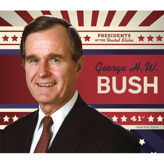 Presidents of the United States George H.W. Bush, (Hardcover)