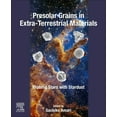 thumbnail image 1 of Presolar Grains in Extra-Terrestrial Materials: Probing Stars with Stardust, (Paperback), 1 of 1