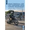 thumbnail image 1 of Press Freedom and the (Crooked) Path Toward Democracy : Lessons from Journalists in East Africa, 1 of 1
