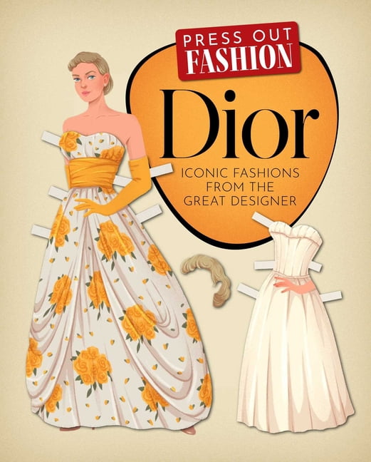 Press Out Fashion Press Out Fashion: Dior: Iconic Fashions from the Great Designer, (Paperback)