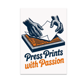 Press Prints with Passion - Printmaking Enthusiast - 13x19 Poster Print