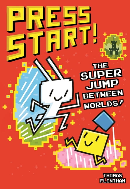 Press Start! Super Jump Between Worlds!, (Hardcover)