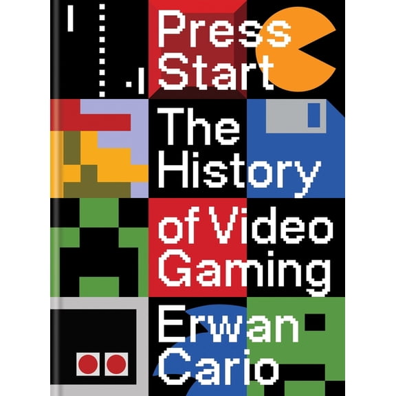 Press Start: The History of Video Gaming, (Hardcover)