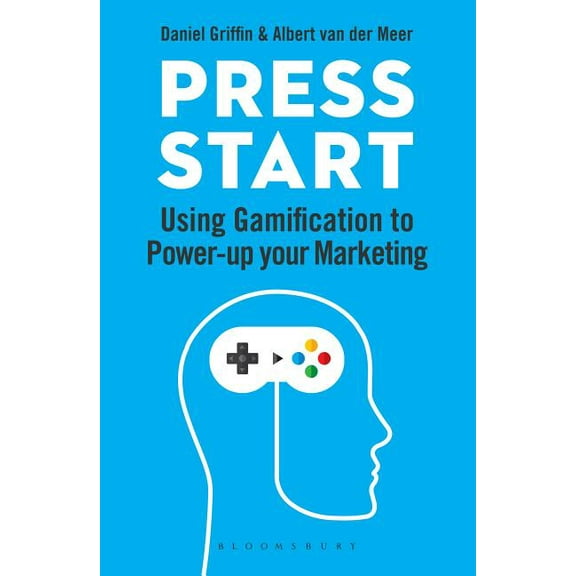 Press Start : Using gamification to power-up your marketing (Paperback)
