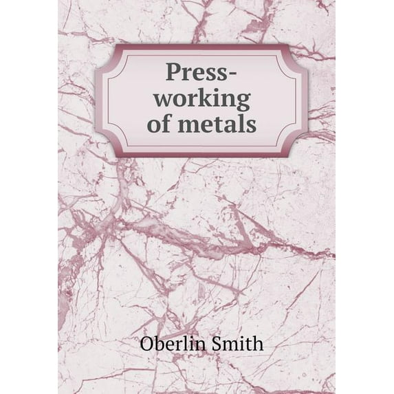 Press-Working of Metals (Paperback)