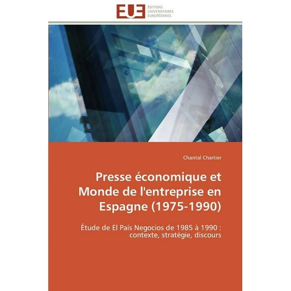 Presse Économique Et Monde de l'Entreprise En Espagne (1975-1990) (Paperback)