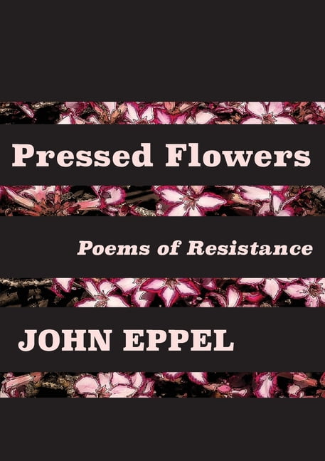 Pressed Flowers: Poems of Resistance, (Paperback)