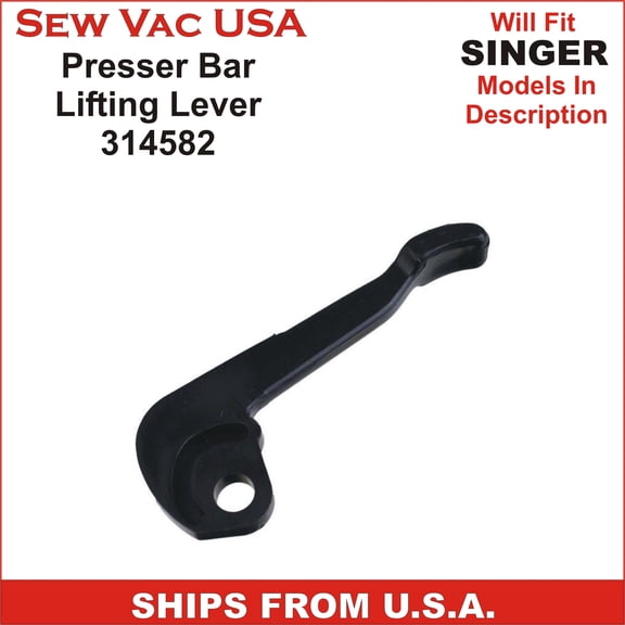 Presser Bar Lifting Lever SINGER Part Number 314582 Fits 4000, 6000, 7000, 9000 Class & More See Description