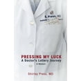 thumbnail image 1 of Pre-Owned Pressing My Luck: A Doctor's Lottery Journey (Paperback) 0989406105 9780989406109, 1 of 1