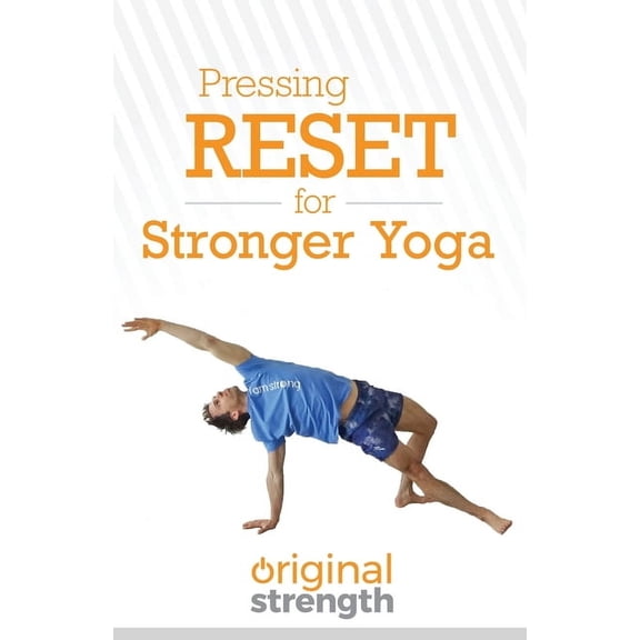 Pressing Reset For... Pressing RESET for Stronger Yoga, Book 4, (Paperback)