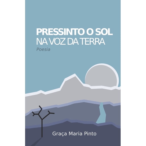 Pressinto o sol na voz da terra (Paperback)